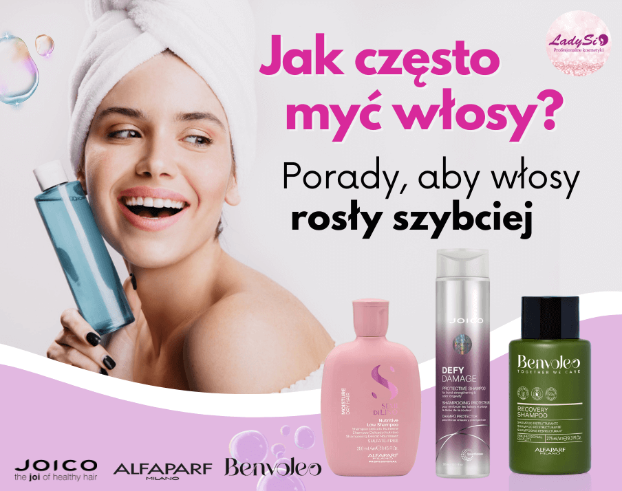 Jak często myć włosy? Porady i wskazówki, aby włosy rosły szybciej.