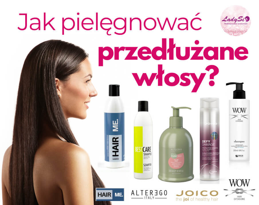 Jak pielęgnować włosy przedłużane? Polecane produkty.